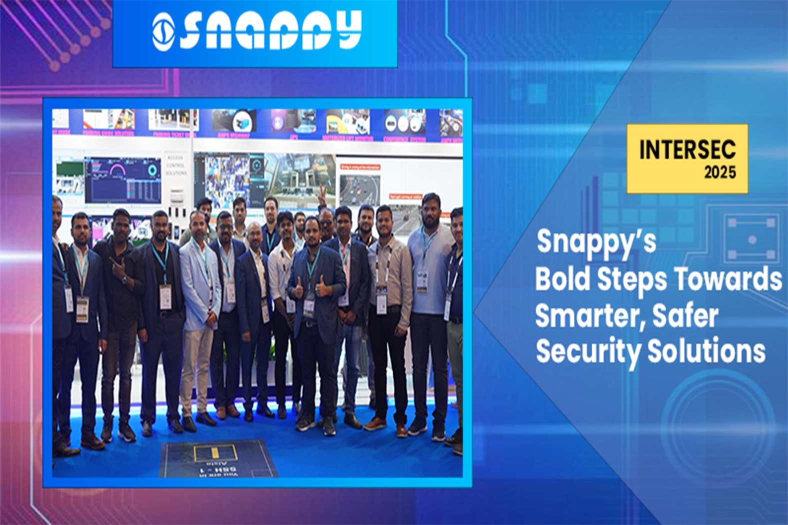 Snappy at INTERSEC 2025 presenting advanced security solutions for a smarter, safer future at Dubai World Trade Centre.