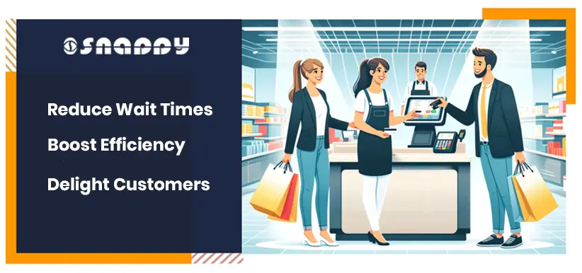Snappy QMS UAE improving customer experience in retail and hospitality